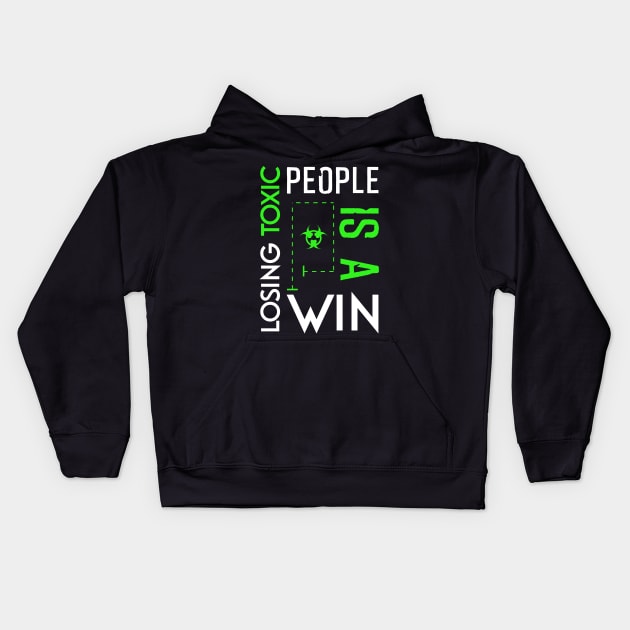 Losing toxic people is a win HCreative ver 9 Kids Hoodie by HCreatives